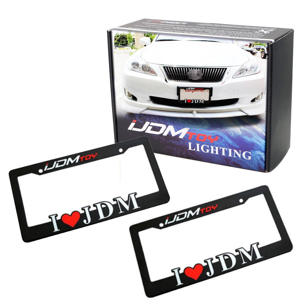 Pair I Love JDM License Plate Frames, I Heart JDM Number Plate Frame f